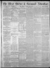 West Briton and Cornwall Advertiser Monday 19 July 1880 Page 1