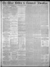 West Briton and Cornwall Advertiser Monday 16 August 1880 Page 1