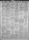 West Briton and Cornwall Advertiser Thursday 14 December 1882 Page 1