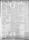 West Briton and Cornwall Advertiser Monday 01 June 1885 Page 1