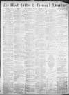 West Briton and Cornwall Advertiser Thursday 10 December 1885 Page 1