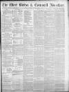 West Briton and Cornwall Advertiser Monday 05 April 1886 Page 1