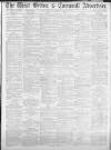 West Briton and Cornwall Advertiser Thursday 29 April 1886 Page 1