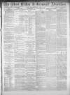 West Briton and Cornwall Advertiser Monday 16 April 1888 Page 1