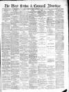 West Briton and Cornwall Advertiser Thursday 07 February 1889 Page 1