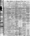 West Briton and Cornwall Advertiser Thursday 13 March 1902 Page 1