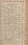 West Briton and Cornwall Advertiser Thursday 24 October 1907 Page 1