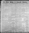 West Briton and Cornwall Advertiser Thursday 20 March 1913 Page 1