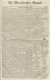 Worcestershire Chronicle Thursday 15 November 1838 Page 1