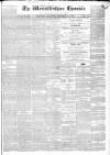 Worcestershire Chronicle Wednesday 27 September 1843 Page 1