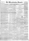 Worcestershire Chronicle Wednesday 11 October 1843 Page 1