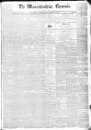 Worcestershire Chronicle Wednesday 21 February 1844 Page 1