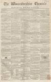 Worcestershire Chronicle Wednesday 16 June 1847 Page 1