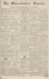 Worcestershire Chronicle Wednesday 26 January 1848 Page 1