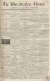 Worcestershire Chronicle Wednesday 30 May 1849 Page 1