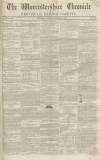 Worcestershire Chronicle Wednesday 10 October 1849 Page 1