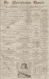 Worcestershire Chronicle Saturday 27 March 1875 Page 1