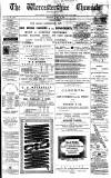 Worcestershire Chronicle Saturday 14 April 1877 Page 1