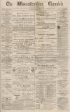 Worcestershire Chronicle Saturday 10 April 1880 Page 1