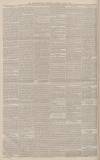 Worcestershire Chronicle Saturday 29 July 1882 Page 6