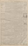 Worcestershire Chronicle Saturday 23 May 1885 Page 7