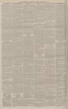 Worcestershire Chronicle Saturday 26 February 1887 Page 6