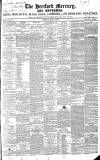 Hertford Mercury and Reformer Saturday 12 April 1845 Page 1