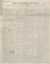 Hertford Mercury and Reformer Saturday 13 January 1849 Page 1