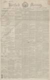 Hertford Mercury and Reformer Saturday 05 January 1850 Page 1