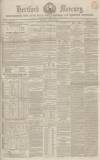 Hertford Mercury and Reformer Saturday 20 April 1850 Page 1