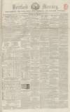 Hertford Mercury and Reformer Saturday 27 July 1850 Page 1
