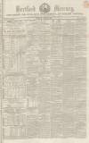 Hertford Mercury and Reformer Saturday 17 August 1850 Page 1