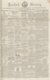 Hertford Mercury and Reformer Saturday 10 April 1852 Page 1