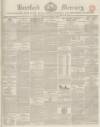 Hertford Mercury and Reformer Saturday 24 April 1852 Page 1