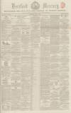 Hertford Mercury and Reformer Saturday 08 May 1852 Page 1