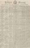 Hertford Mercury and Reformer Saturday 17 July 1852 Page 1