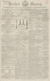 Hertford Mercury and Reformer Saturday 11 December 1852 Page 1