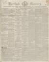 Hertford Mercury and Reformer Saturday 05 February 1853 Page 1