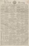 Hertford Mercury and Reformer Saturday 29 April 1854 Page 1