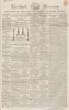 Hertford Mercury and Reformer Saturday 24 February 1855 Page 1