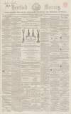 Hertford Mercury and Reformer Saturday 17 March 1855 Page 1