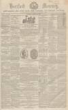 Hertford Mercury and Reformer Saturday 26 January 1856 Page 1