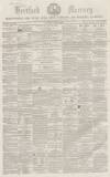 Hertford Mercury and Reformer Saturday 07 June 1856 Page 1