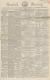 Hertford Mercury and Reformer Saturday 29 November 1856 Page 1