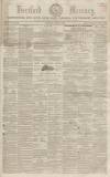 Hertford Mercury and Reformer Saturday 07 August 1858 Page 1