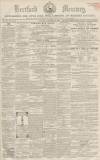 Hertford Mercury and Reformer Saturday 21 February 1863 Page 1