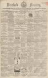 Hertford Mercury and Reformer Saturday 09 April 1864 Page 1