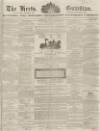 Herts Guardian Saturday 11 March 1854 Page 1