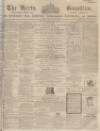 Herts Guardian Saturday 25 April 1863 Page 1