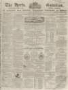 Herts Guardian Tuesday 29 March 1864 Page 1